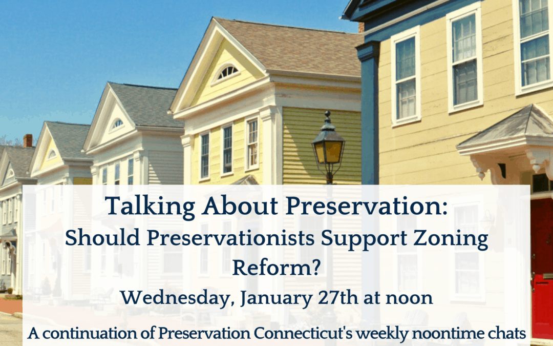 Talking About Preservation: Should Preservationists Support Zoning Reform?