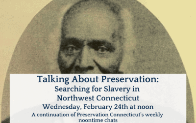 Talking About Preservation: Searching for Slavery in Northwest Connecticut