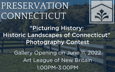 “Picturing History: Historic Landscapes of Connecticut” Photography Contest Gallery Opening