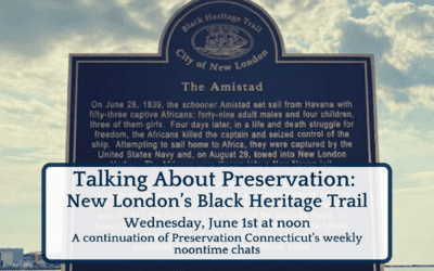 Talking About Preservation: New London’s Black Heritage Trail