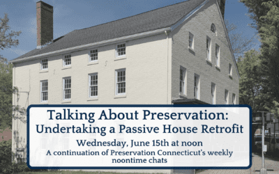Talking About Preservation: Undertaking a Passive House Retrofit