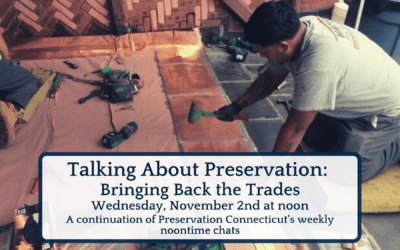 Talking About Preservation: Bringing Back the Trades