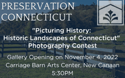 “Picturing History: Historic Landscapes of Connecticut” Photography Contest Gallery Opening